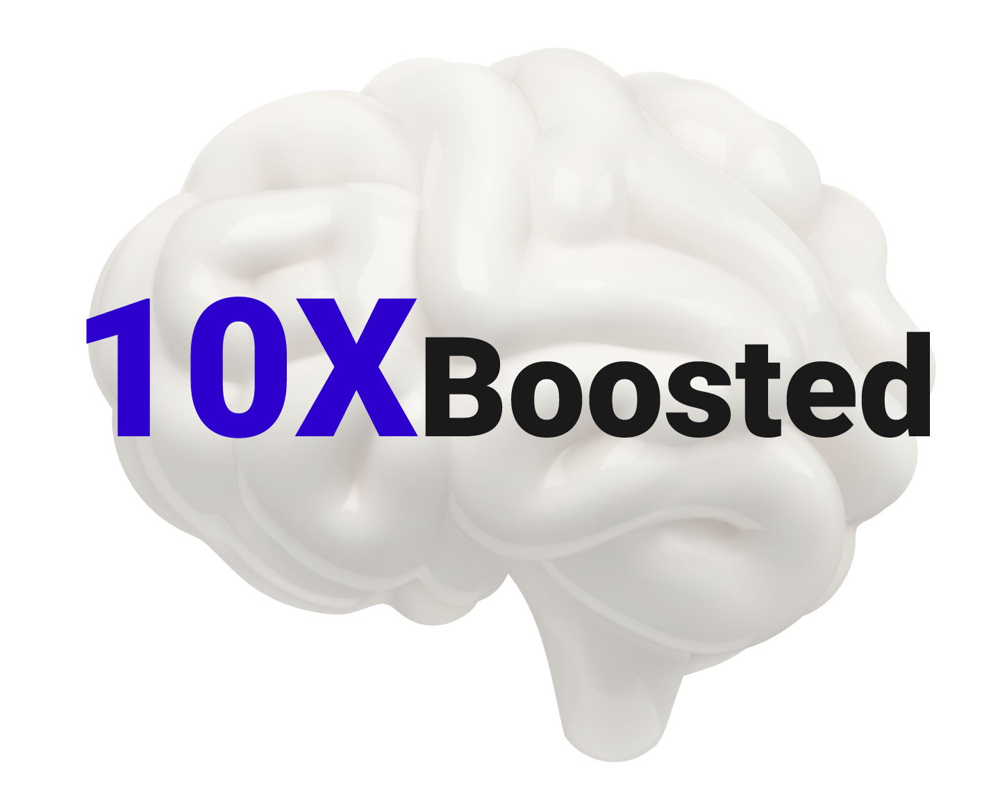 10X Boosted Brain